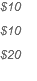 $10
$10
$20