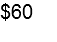 $60